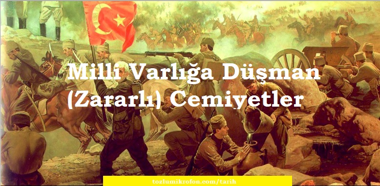 Milli-varlıga-dusman-zararli-cemiyetler | Tozlu Mikrofon